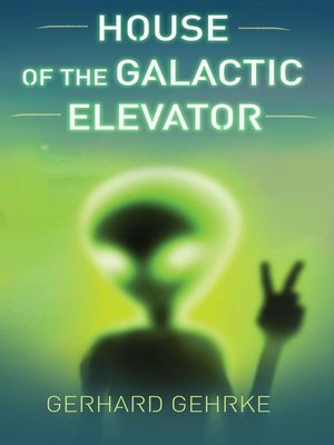 cover image of House of the Galactic Elevator